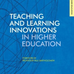 Teaching and Learning Innovations in Higher Education - Paul Bartholomew Ulster University - Claus Nygaard - Kayoko Enomoto - Richard Warner