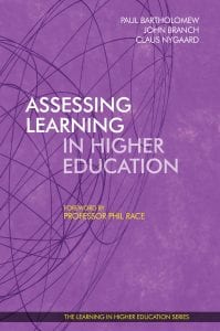 Assessing Learning in Higher Education - Paul Bartholomew - John Branch - Claus Nygaard - Phil Race - Libri Publishing Ltd - Institute for Learning in Higher Education - professor Phil Race - vice chancellor Paul bartholomew - professor john branch - claus nygaard - libri publishing ltd - how to assess learning - assessment theory - assessment methods