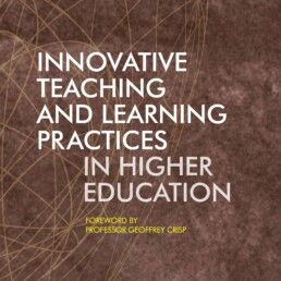 Innovative Teaching and Learning Practices in Higher Education - Kayoko Enomoto - Richard Warner - Claus Nygaard - Geoffrey Crisp - Libri Publishing - Institute for Learning in Higher Education - Kayoko Enomoto - Richard Warner - Claus Nygaard - Geoffrey Crisp - Libri Publishing Ltd - what is innovation in education - what is innovative education