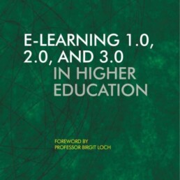 E-learning Strategy - E-learning 1.0, 2.0 and 3.0 in Higher Education - Rhiannon Evans - Claus Nygaard - Birgit Loch - Libri Publishing Ltd