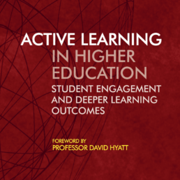 Active Learning in Higher Education - Student Engagement and Deeper Learning Outcomes - Kayoko Enomoto - Richard Warner - Claus Nygaard - David Hyatt